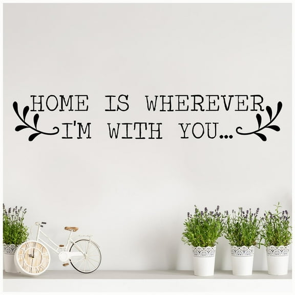 Home Is Wherever I'm With You Vinyl Lettering Wall Decal Sticker Home Quote Decals - Size: 5.5"H x 32"L - Color: Black