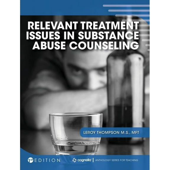 Relevant Treatment Issues in Substance Abuse Counseling, (Hardcover)