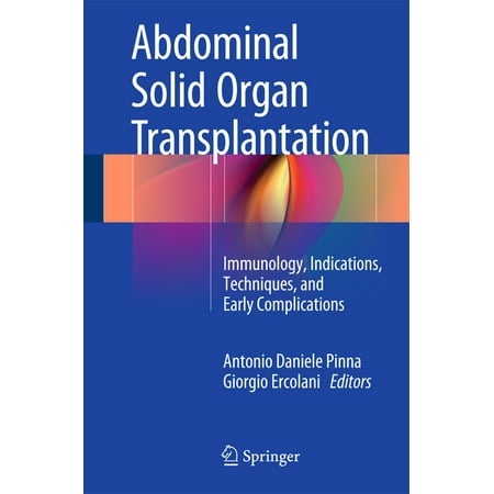 UPC: 9783319169965 | Abdominal Solid Organ Transplantation: Immunology  Indications  Techniques  and Early Complications (Hardcover)