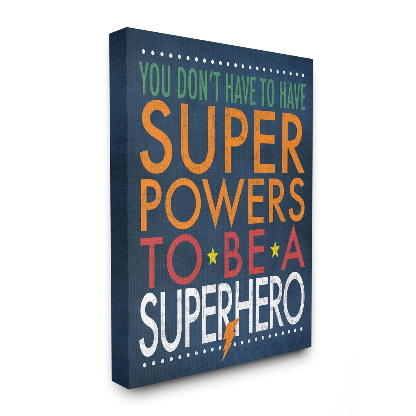 The Kids Room by Stupell You Don't Have To Have Superpowers To Be A Superhero Canvas Wall Art by Stephanie Workman Marrott