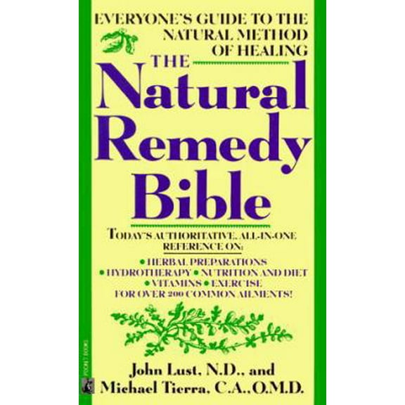Pre-Owned The Natural Remedy Bible: Everyone's Guide to the Natural Method of Healing (Unknown) 0671661272 9780671661274