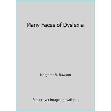 Many Faces of Dyslexia [Paperback - Used]