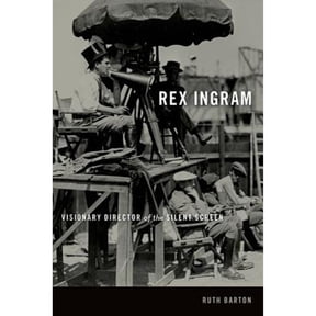 Pre-Owned Rex Ingram: Visionary Director of the Silent Screen (Hardcover) by Ruth Barton Cremen