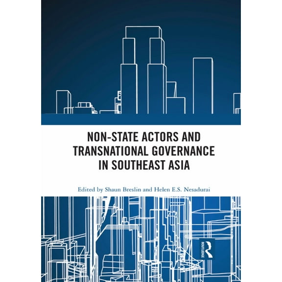 Non-State Actors and Transnational Governance in Southeast Asia, (Paperback)