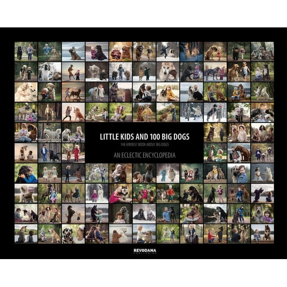 Little Kids and 100 Big Dogs: An Eclectic Encyclopedia, (Hardcover)