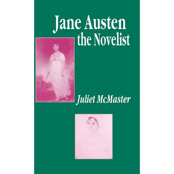Jane Austen the Novelist: Essays Past and Present, (Hardcover)