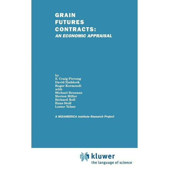 Grain Futures Contracts: An Economic Appraisal, (Hardcover)
