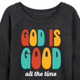 thumbnail image 3 of Instant Message - God is Good All the Time - Women's Lightweight French Terry Long Sleeve Shirt, 3 of 6