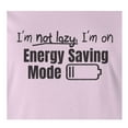thumbnail image 2 of 9 Crowns Tees I'm Not Lazy Energy Saving Mode Sarcastic T-Shirt-Mens (Juniors Pink, X-Small), 2 of 4