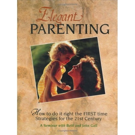 Pre-Owned Elegant Parenting: Strategies for the Twenty-First Century Paperback