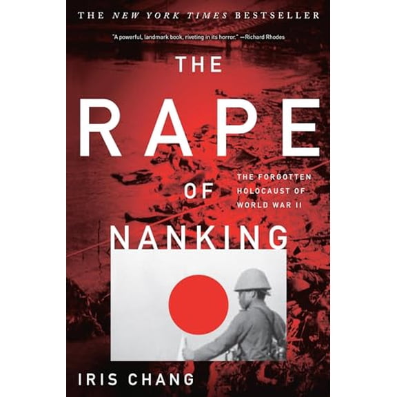 Pre-Owned The Rape of Nanking : The Forgotten Holocaust of World War II (Paperback) 9780465068364