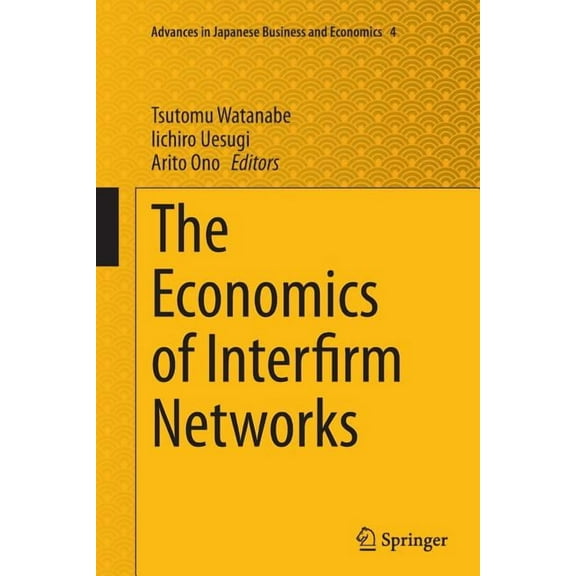 The Economics Of Interfirm Networks Softcover reprint of the original 1st ed. 2015