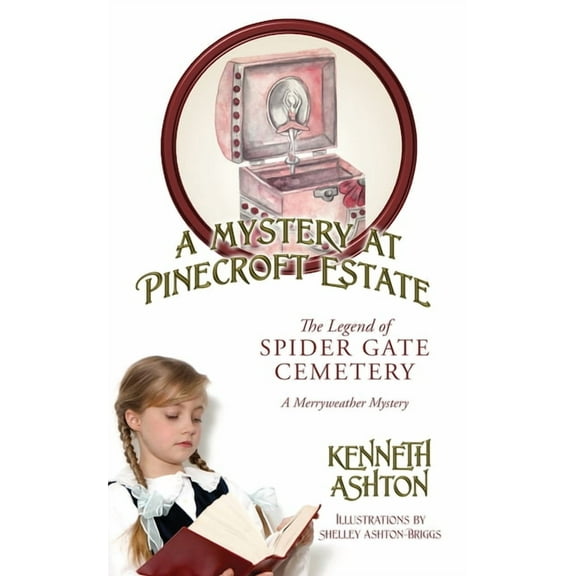 A Mystery at Pinecroft Estate: The Legend of Spider Gate Cemetery, (Paperback)