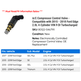thumbnail image 2 of A/C Compressor Control Valve - Compatible with 2015 - 2018 Ford Edge 2.0L 4-Cylinder VIN 9 DI Turbocharged 2016 2017, 2 of 2