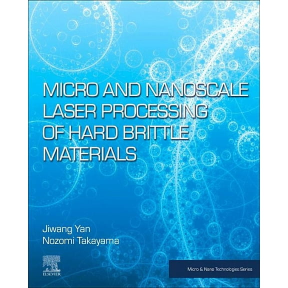 Micro and Nano Technologies Micro and Nanoscale Laser Processing of Hard Brittle Materials, (Paperback)