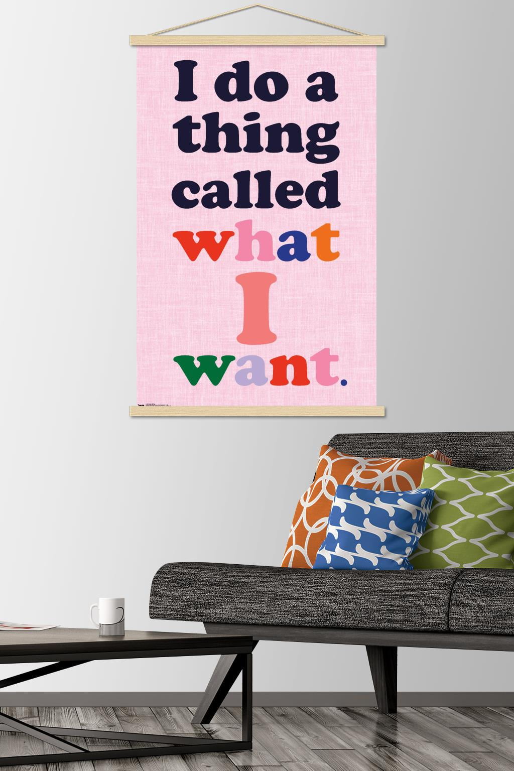 Sassy Saying Wall Poster with Wooden Magnetic Frame, 22.375" x 34"