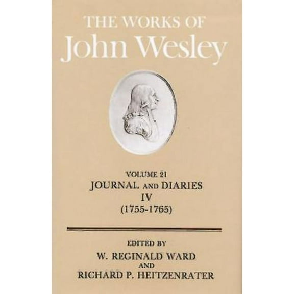 The Works of John Wesley Volume 21: Journal and Diaries IV (1755-1765), (Hardcover)