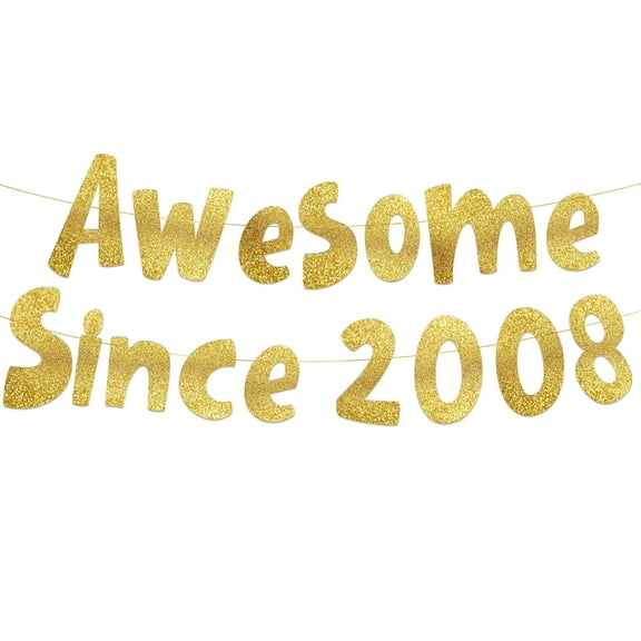 Awesome Since 2008 Gold Glitter Banner - 17th Birthday and Anniversary Party Decorations