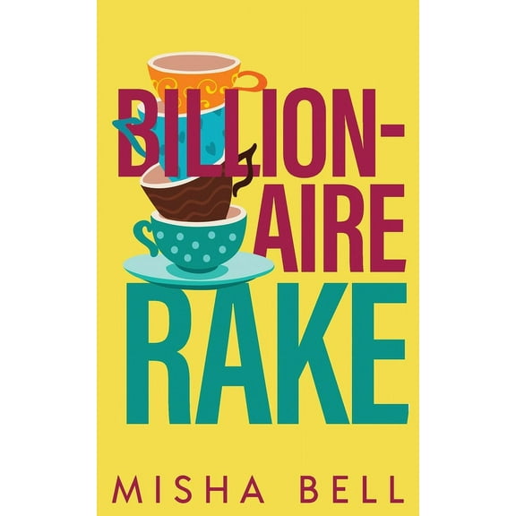 Billionaire Rake: A Fake Marriage Single Dad Romance, (Paperback)