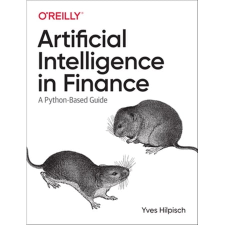 Pre-Owned Artificial Intelligence in Finance: A Python-Based Guide 9781492055433 1492055433 Paperback 1 edition
