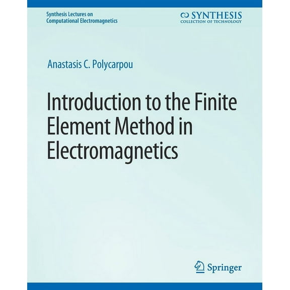 Synthesis Lectures on Computational Elec Introduction to the Finite Element Method in Electromagnetics, (Paperback)