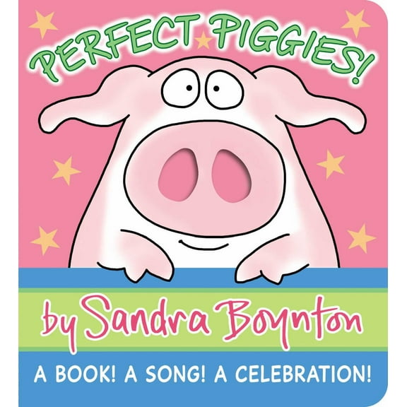 Perfect Piggies!: A Book! a Song! a Celebration! (Board Book)