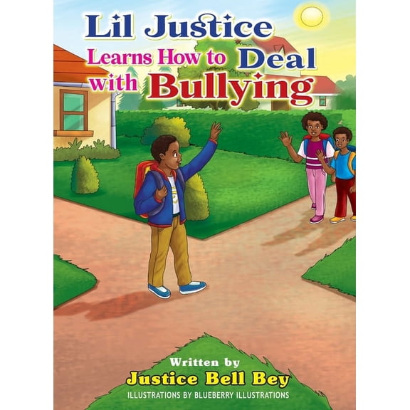 Lil Justice Learns How to Deal with Bullying, (Hardcover)