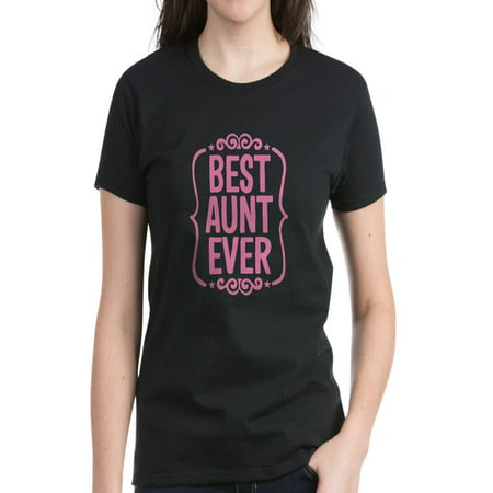 CafePress - BEST AUNT EVER T Shirt - Women's Dark