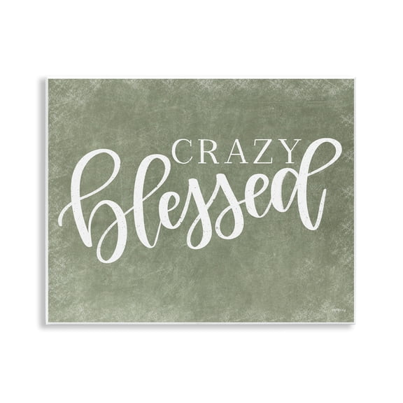 Stupell Industries Crazy Blessed on Green Quotes and Sayings Painting Unframed Art Print Wall Art, 14 x 11