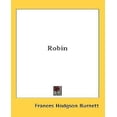thumbnail image 1 of Frances Hodgson Burnett: Robin, 1 of 1