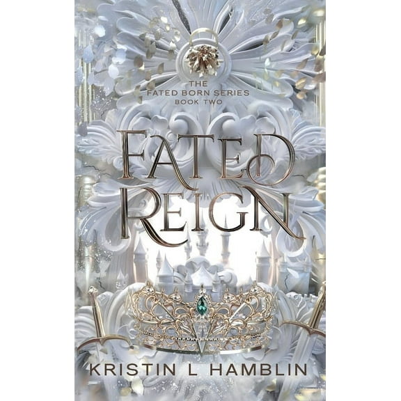 Fated Born Fated Reign, Book 2, (Hardcover)