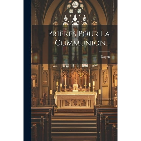 Prières Pour La Communion... (Paperback)