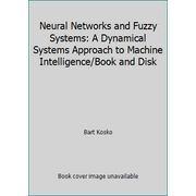 Neural Networks and Fuzzy Systems: A Dynamical Systems Approach to Machine Intelligence/Book and Disk [Hardcover - Used]