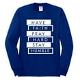 thumbnail image 2 of Wild Bobby, Have Faith Pray Hard Stay Humble Inspirational/Christian Men Long Sleeve Shirt, Royal, Medium, 2 of 6