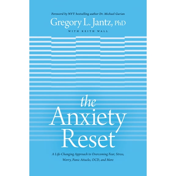 Pre-Owned The Anxiety Reset: A Life-Changing Approach to Overcoming Fear, Stress, Worry, Panic Attacks, Ocd and More (Paperback) 1496441133 9781496441133