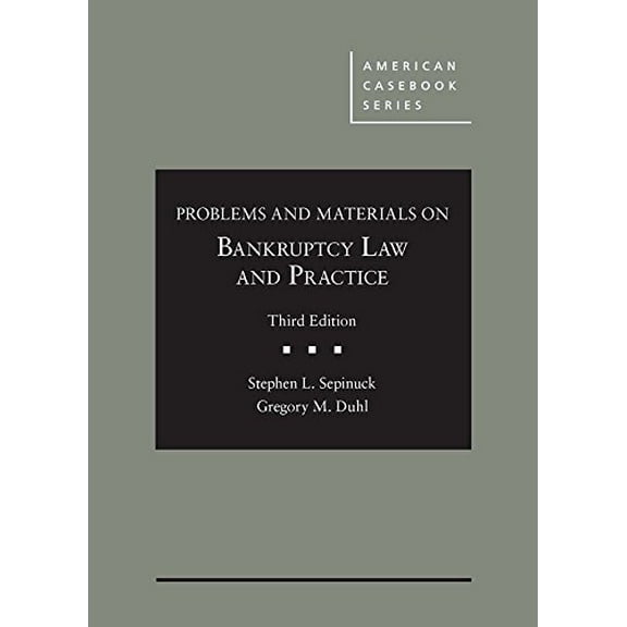 Pre-Owned Problems and Materials on Bankruptcy Law and Practice (American Casebook Series), 9781634609777, 1634609778, Hardcover, 3 edition