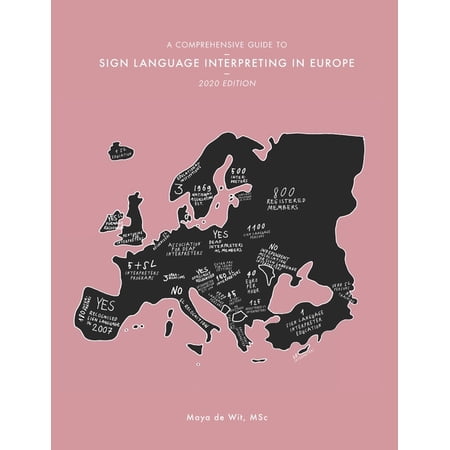 A Comprehensive Guide to Sign Language Interpreting in Europe, 2020 edition, (Paperback)