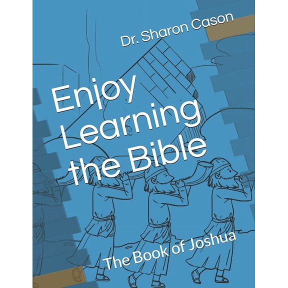 Enjoy Learning the Bible Enjoy Learning the bible: The Book of Joshua, Book 6, (Paperback)