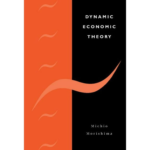Dynamic Economic Theory, (Hardcover)