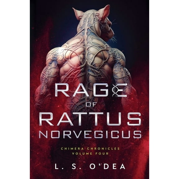 Chimera Chronicles Rage Of Rattus Norvegicus, Book 4, (Paperback)