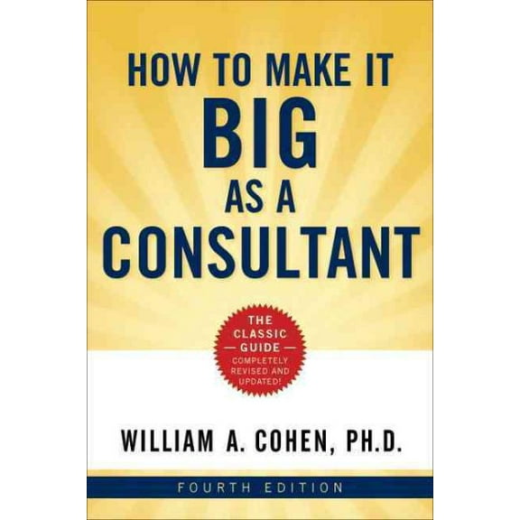 How to Make It Big as a Consultant