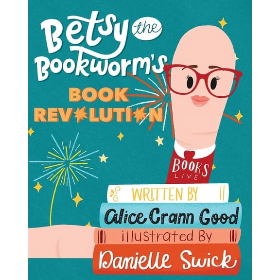 Betsy the Bookworm's Book Revolution, (Paperback)