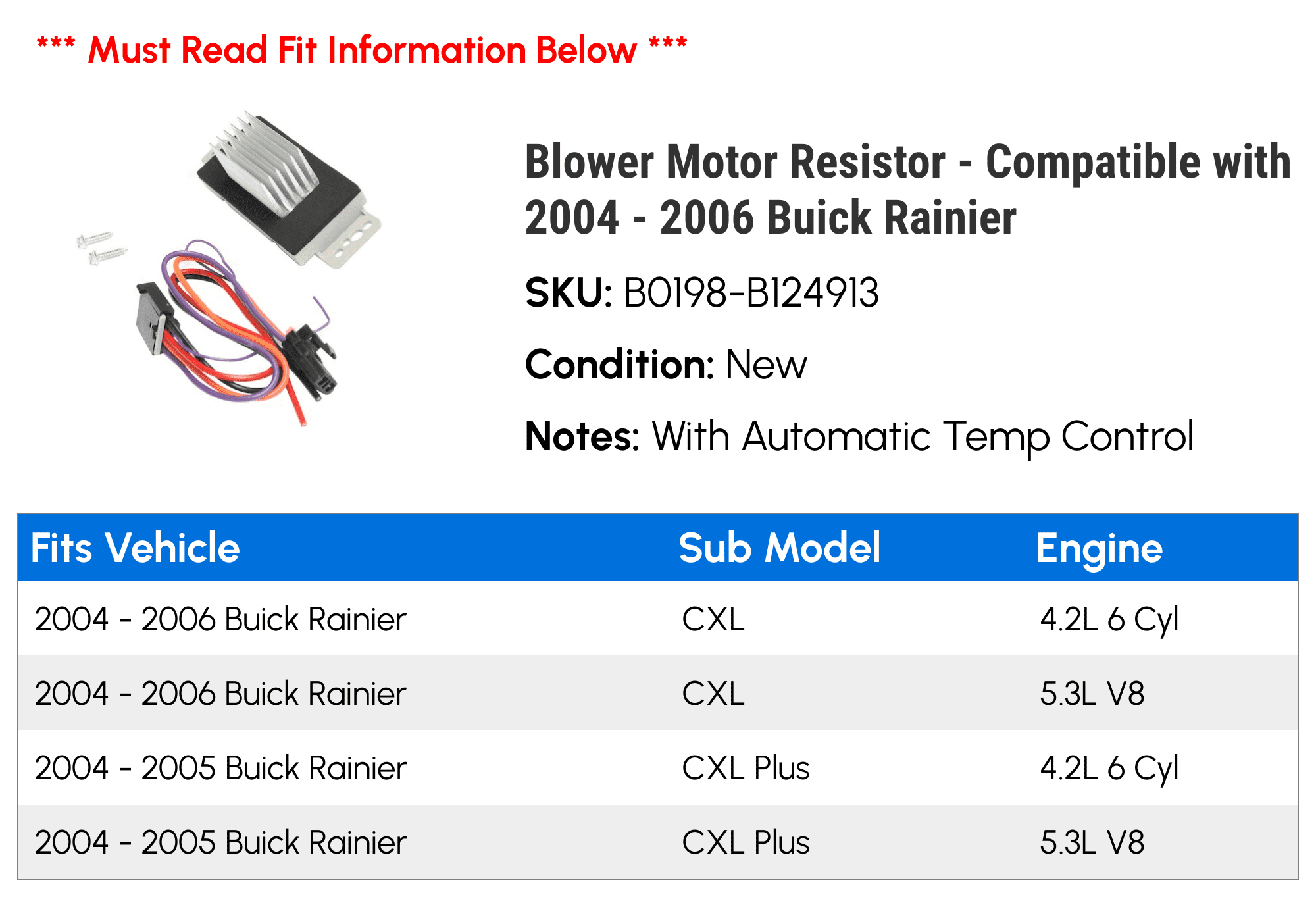Blower Motor Resistor - Compatible with 2004 - 2006 Buick Rainier 2005