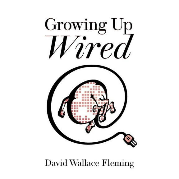 Growing up Wired (Paperback)