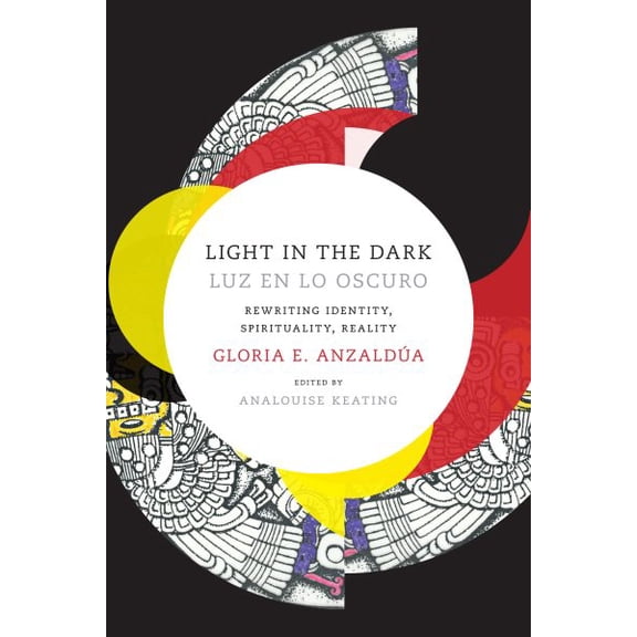 Pre-Owned Light in the Dark/Luz en lo Oscuro: Rewriting Identity, Spirituality, Reality (Latin America Otherwise)