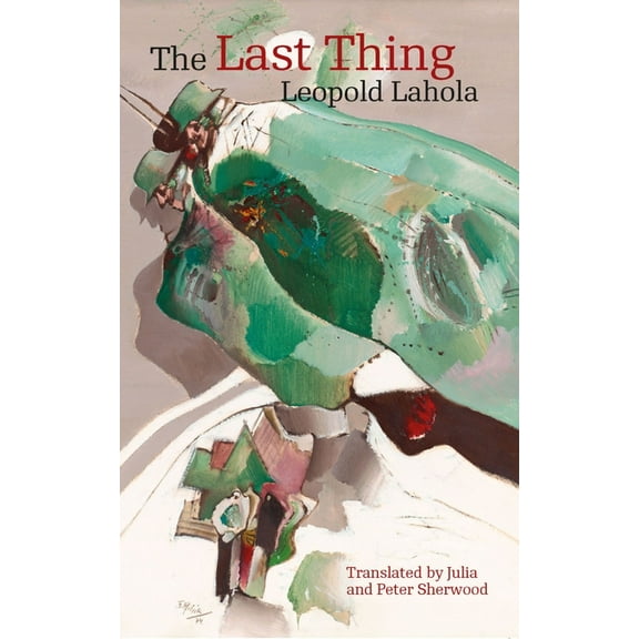 Modern Slovak Classics The Last Thing, (Paperback)