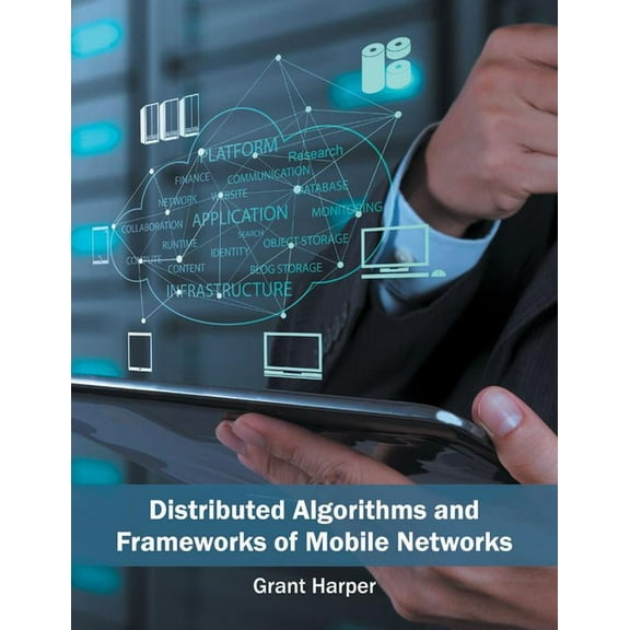 Distributed Algorithms and Frameworks of Mobile Networks, (Hardcover)