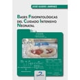 thumbnail image 1 of Bases fisiopatológicas del cuidado intensivo neonatal Diaz de Santos 9788490522875, 1 of 2