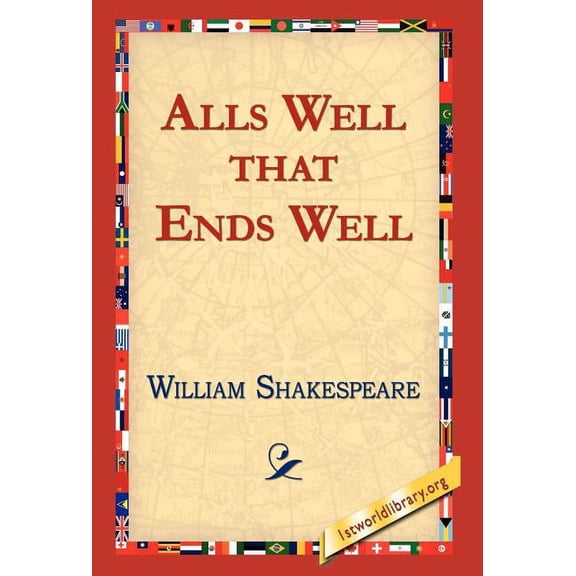 Alls Well That Ends Well (Hardcover)