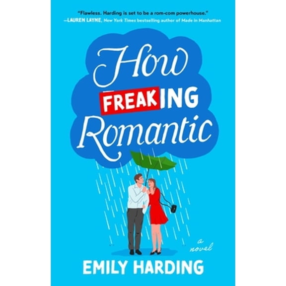 Pre-Owned How Freaking Romantic (Paperback) 1668082748 9781668082744